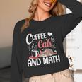 I Love Math Cats And Coffee Heart Mathematics Teacher Women Long Sleeve T-Shirt, novelty gifts, funny gifts
