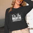 Do The Math 67 Meme Six Seven Men Women Teacher Women Long Sleeve T-Shirt, novelty gifts, funny gifts Do The Math 67 Meme Six Seven Men Women Teacher Women Long Sleeve T-Shirt, novelty gifts, funny gifts