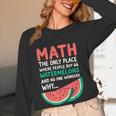 Math Only Place Where People Buy 66 Watermelons Teacher Joke Women Long Sleeve T-Shirt, novelty gifts, funny gifts Math Only Place Where People Buy 66 Watermelons Teacher Joke Women Long Sleeve T-Shirt, novelty gifts, funny gifts