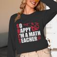 Math Teacher School So Happy I'm A Math Teacher Women Long Sleeve T-Shirt, novelty gifts, funny gifts Math Teacher School So Happy I'm A Math Teacher Women Long Sleeve T-Shirt, novelty gifts, funny gifts