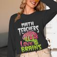 Math Teachers Love Brains Zombie Teacher School Halloween Women Long Sleeve T-Shirt, novelty gifts, funny gifts