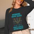 Mathletics Working On My Quads Algebra Math Teacher Women Long Sleeve T-Shirt, novelty gifts, funny gifts Mathletics Working On My Quads Algebra Math Teacher Women Long Sleeve T-Shirt, novelty gifts, funny gifts