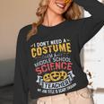 Middle School Science Teacher Halloween Costume For Men Women Women Long Sleeve T-Shirt, novelty gifts, funny gifts
