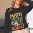 Motivational Math Test Day Shirt Testing Shirts For Teachers Women Long Sleeve T-Shirt, novelty gifts, funny gifts Motivational Math Test Day Shirt Testing Shirts For Teachers Women Long Sleeve T-Shirt, novelty gifts, funny gifts