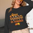 One Thankful PE Teacher Thanksgiving Fall Autumn Groovy Women Long Sleeve T-Shirt, novelty gifts, funny gifts