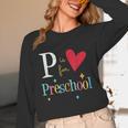 P Is For Preschool Teacher Student Back To School Women Long Sleeve T-Shirt, novelty gifts, funny gifts
