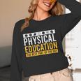 Physical Education Best Part Of The Day Phys Ed Teacher Women Long Sleeve T-Shirt, novelty gifts, funny gifts Physical Education Best Part Of The Day Phys Ed Teacher Women Long Sleeve T-Shirt, novelty gifts, funny gifts