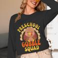 Preschool Gobble Squad Cute Turkey Thanksgiving Teacher Women Long Sleeve T-Shirt, novelty gifts, funny gifts