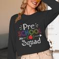Preschool Squad Preschool Teacher Student Women Long Sleeve T-Shirt, novelty gifts, funny gifts