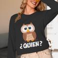 Quien Who Owl Spanish Teacher Women Long Sleeve T-Shirt, novelty gifts, funny gifts Quien Who Owl Spanish Teacher Women Long Sleeve T-Shirt, novelty gifts, funny gifts