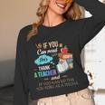 If You Can Read This Thank A Teacher Women Long Sleeve T-Shirt, novelty gifts, funny gifts If You Can Read This Thank A Teacher Women Long Sleeve T-Shirt, novelty gifts, funny gifts