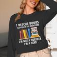 I Rescue Books Trapped In The Bookstore Book Teacher For Men Women Women Long Sleeve T-Shirt, novelty gifts, funny gifts