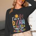 Special Education ASL Teacher Superpower DHH Teacher Women Long Sleeve T-Shirt, novelty gifts, funny gifts Special Education ASL Teacher Superpower DHH Teacher Women Long Sleeve T-Shirt, novelty gifts, funny gifts