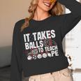It Takes Balls To Teach Pe Teacher Chaos Coordinator US Flag Women Long Sleeve T-Shirt, novelty gifts, funny gifts It Takes Balls To Teach Pe Teacher Chaos Coordinator US Flag Women Long Sleeve T-Shirt, novelty gifts, funny gifts