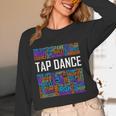 Tap Dance Words Lover Tap Dancer Dancing Teacher Women Long Sleeve T-Shirt, novelty gifts, funny gifts Tap Dance Words Lover Tap Dancer Dancing Teacher Women Long Sleeve T-Shirt, novelty gifts, funny gifts