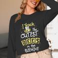 I Teach The Cutest Bees In The Beehive Kindergarten Teacher Women Long Sleeve T-Shirt, novelty gifts, funny gifts