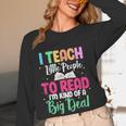 I Teach Little People To Read Reading Teacher For Men Women Girls Kids Women Long Sleeve T-Shirt, novelty gifts, funny gifts