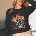 I Teach Smart Cookies Cute Back To School Teacher Women Long Sleeve T-Shirt, novelty gifts, funny gifts