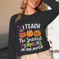 I Teach The Smartest Pumpkins The Patch Teacher Fall Season For Men Women Kids Women Long Sleeve T-Shirt, novelty gifts, funny gifts