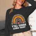 Teacher First Day Of School Y'All Gonna Learn Today Women Long Sleeve T-Shirt, novelty gifts, funny gifts Teacher First Day Of School Y'All Gonna Learn Today Women Long Sleeve T-Shirt, novelty gifts, funny gifts