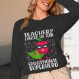 Teacher I Prefer The Term Educational Superhero Women Long Sleeve T-Shirt, novelty gifts, funny gifts Teacher I Prefer The Term Educational Superhero Women Long Sleeve T-Shirt, novelty gifts, funny gifts