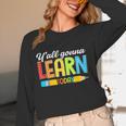 Teacher Y'All Gonna Learn Today First Day Of School Women Long Sleeve T-Shirt, novelty gifts, funny gifts Teacher Y'All Gonna Learn Today First Day Of School Women Long Sleeve T-Shirt, novelty gifts, funny gifts