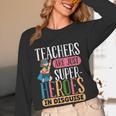 Teachers Are Just Superheroes In Disguise Back To School Women Long Sleeve T-Shirt, novelty gifts, funny gifts Teachers Are Just Superheroes In Disguise Back To School Women Long Sleeve T-Shirt, novelty gifts, funny gifts