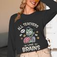 Teachers Love Brains Tee-Shirt Men Women Halloween Teacher Women Long Sleeve T-Shirt, novelty gifts, funny gifts Teachers Love Brains Tee-Shirt Men Women Halloween Teacher Women Long Sleeve T-Shirt, novelty gifts, funny gifts
