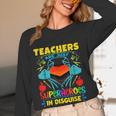 Teachers Are Superheroes – Fun Appreciation Women Long Sleeve T-Shirt, novelty gifts, funny gifts Teachers Are Superheroes – Fun Appreciation Women Long Sleeve T-Shirt, novelty gifts, funny gifts