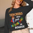 Teachers Are Superheroes Graduation School Teachers Women Long Sleeve T-Shirt, novelty gifts, funny gifts