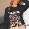 Teaching Future Artists For Art Teachers And Lovers For Men Women Girls Kids Women Long Sleeve T-Shirt, novelty gifts, funny gifts Teaching Future Artists For Art Teachers And Lovers For Men Women Girls Kids Women Long Sleeve T-Shirt, novelty gifts, funny gifts