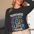 Teaching Music Is My Superpower Music Teacher For Men Women Kids Women Long Sleeve T-Shirt, novelty gifts, funny gifts Teaching Music Is My Superpower Music Teacher For Men Women Kids Women Long Sleeve T-Shirt, novelty gifts, funny gifts