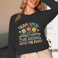 Team SPED We Grow With The Flow Special Ed Teacher Women Long Sleeve T-Shirt, novelty gifts, funny gifts Team SPED We Grow With The Flow Special Ed Teacher Women Long Sleeve T-Shirt, novelty gifts, funny gifts