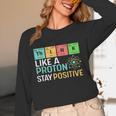 Think Like A Proton Stay Positive Science Teacher Women Long Sleeve T-Shirt, novelty gifts, funny gifts Think Like A Proton Stay Positive Science Teacher Women Long Sleeve T-Shirt, novelty gifts, funny gifts