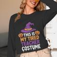 This Is My Tired Teacher Costume Halloween Women Long Sleeve T-Shirt, novelty gifts, funny gifts This Is My Tired Teacher Costume Halloween Women Long Sleeve T-Shirt, novelty gifts, funny gifts