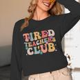 Tired Teachers Club Groovy Teachers Back To School Tee Women Long Sleeve T-Shirt, novelty gifts, funny gifts Tired Teachers Club Groovy Teachers Back To School Tee Women Long Sleeve T-Shirt, novelty gifts, funny gifts
