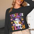 Trick Or Teach Teacher Ghost Teaching Fun Halloween Teacher Women Long Sleeve T-Shirt, novelty gifts, funny gifts