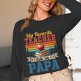 Vintage Retro My Favorite Teacher Calls Me Papa Father's Day Women Long Sleeve T-Shirt, novelty gifts, funny gifts Vintage Retro My Favorite Teacher Calls Me Papa Father's Day Women Long Sleeve T-Shirt, novelty gifts, funny gifts