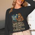 Weird Teachers Build Character Van Bigfoot Art Women Long Sleeve T-Shirt, novelty gifts, funny gifts Weird Teachers Build Character Van Bigfoot Art Women Long Sleeve T-Shirt, novelty gifts, funny gifts