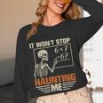I Won't Stop Haunting Me Skeleton 6 7 Meme Teachers Women Long Sleeve T-Shirt, novelty gifts, funny gifts I Won't Stop Haunting Me Skeleton 6 7 Meme Teachers Women Long Sleeve T-Shirt, novelty gifts, funny gifts
