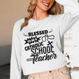 Blessed To Be A Catholic School Teacher Christian Teaching Women Long Sleeve T-Shirt, novelty gifts, funny gifts Blessed To Be A Catholic School Teacher Christian Teaching Women Long Sleeve T-Shirt, novelty gifts, funny gifts