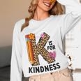 K Is For Kindness Unity Day Teacher Kids Women Long Sleeve T-Shirt, novelty gifts, funny gifts K Is For Kindness Unity Day Teacher Kids Women Long Sleeve T-Shirt, novelty gifts, funny gifts