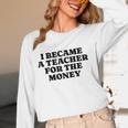 Lie Teacher Saying Humor School Class Women's Women Long Sleeve T-Shirt, novelty gifts, funny gifts