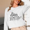 I Love You All Class Dismissed Teacher Last Day Of School Women Long Sleeve T-Shirt, novelty gifts, funny gifts