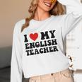 I Love My English Teacher Heart English Language Teachers For Men Women Kids Women Long Sleeve T-Shirt, novelty gifts, funny gifts I Love My English Teacher Heart English Language Teachers For Men Women Kids Women Long Sleeve T-Shirt, novelty gifts, funny gifts