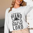 Piano Teacher Pianist Women Long Sleeve T-Shirt, novelty gifts, funny gifts