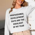 Professional Development Days Teacher Lie Party Women Long Sleeve T-Shirt, novelty gifts, funny gifts Professional Development Days Teacher Lie Party Women Long Sleeve T-Shirt, novelty gifts, funny gifts