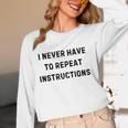 I Never Have To Repeat Instructions Teacher Lie Party Women Long Sleeve T-Shirt, novelty gifts, funny gifts I Never Have To Repeat Instructions Teacher Lie Party Women Long Sleeve T-Shirt, novelty gifts, funny gifts