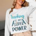 Retro Groovy Teaching Is My Super Power Teacher's Present Men Women Women Long Sleeve T-Shirt, novelty gifts, funny gifts