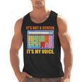 AAC Awareness AAC Teacher It's Not A Screen It's My Voice Men Women Men Tank Top, trending gift